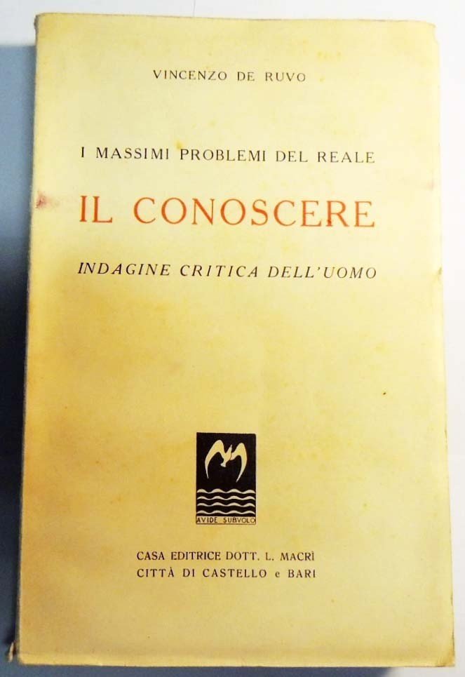 De Ruvo, I massimi problemi del reale. Il conoscere. Indagine …