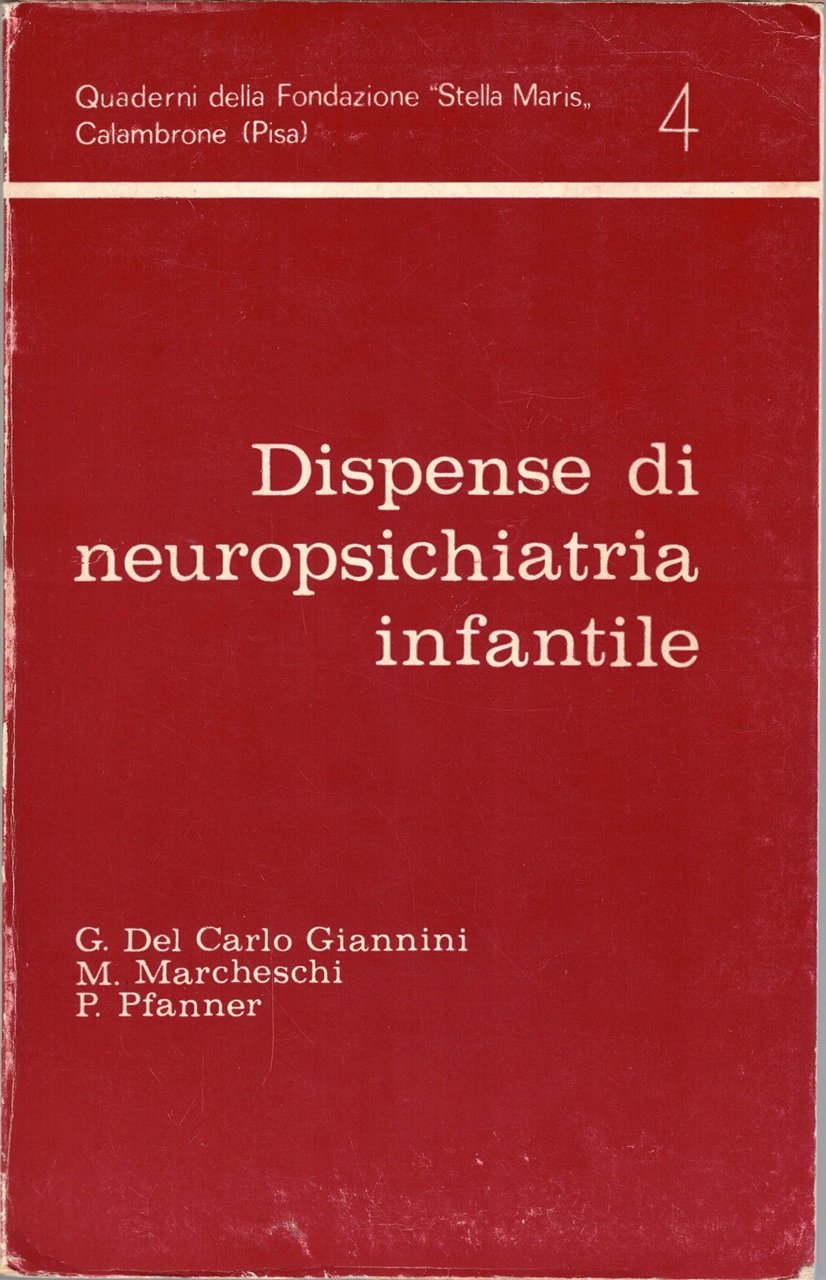 Del Carlo Giannini, Marcheschi, Pfanner, Dispense di neuropsichiatria infantile