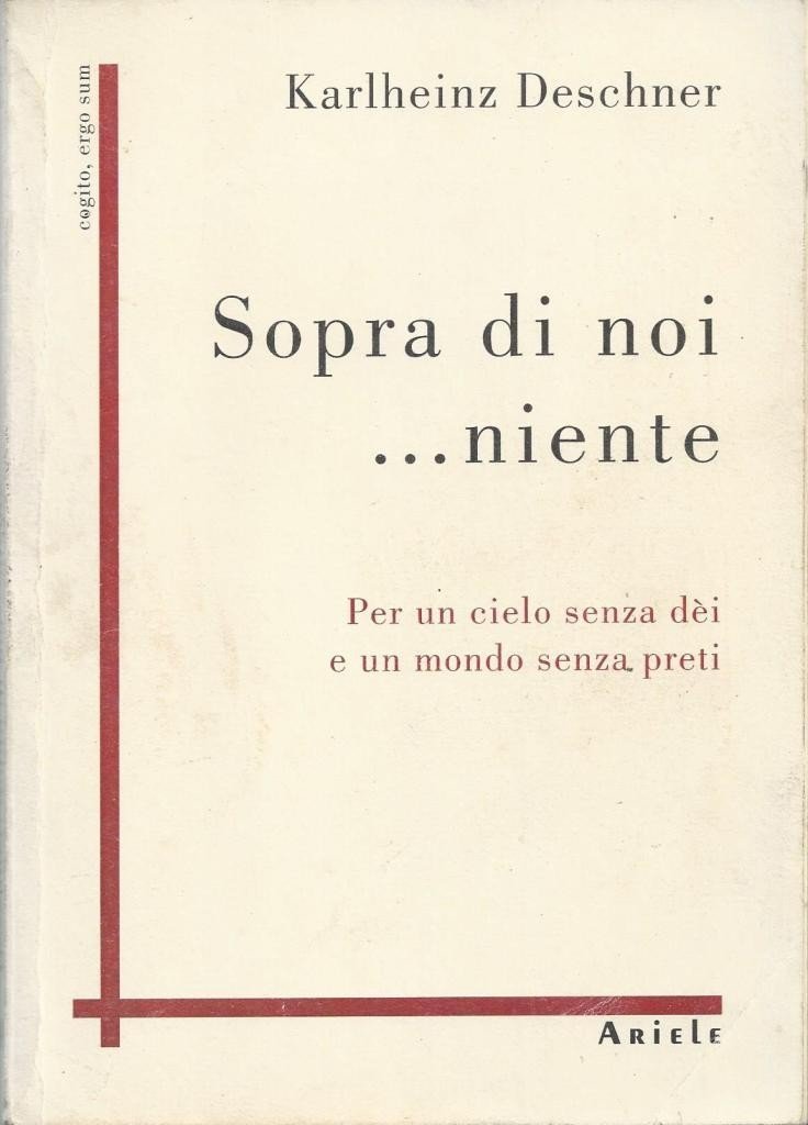 Deschner, Sopra di noi… niente