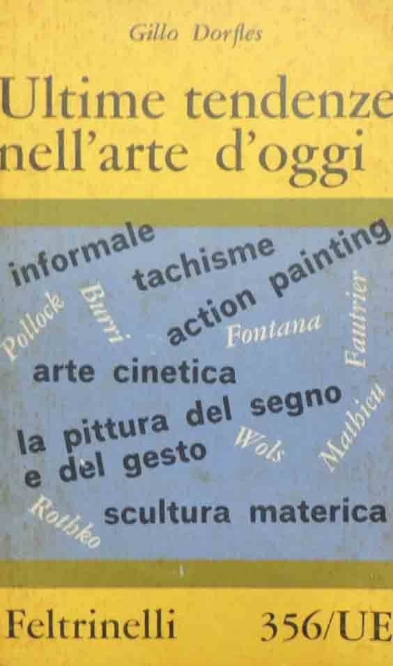 Dorfles, Ultime tendenze nell’arte d’oggi