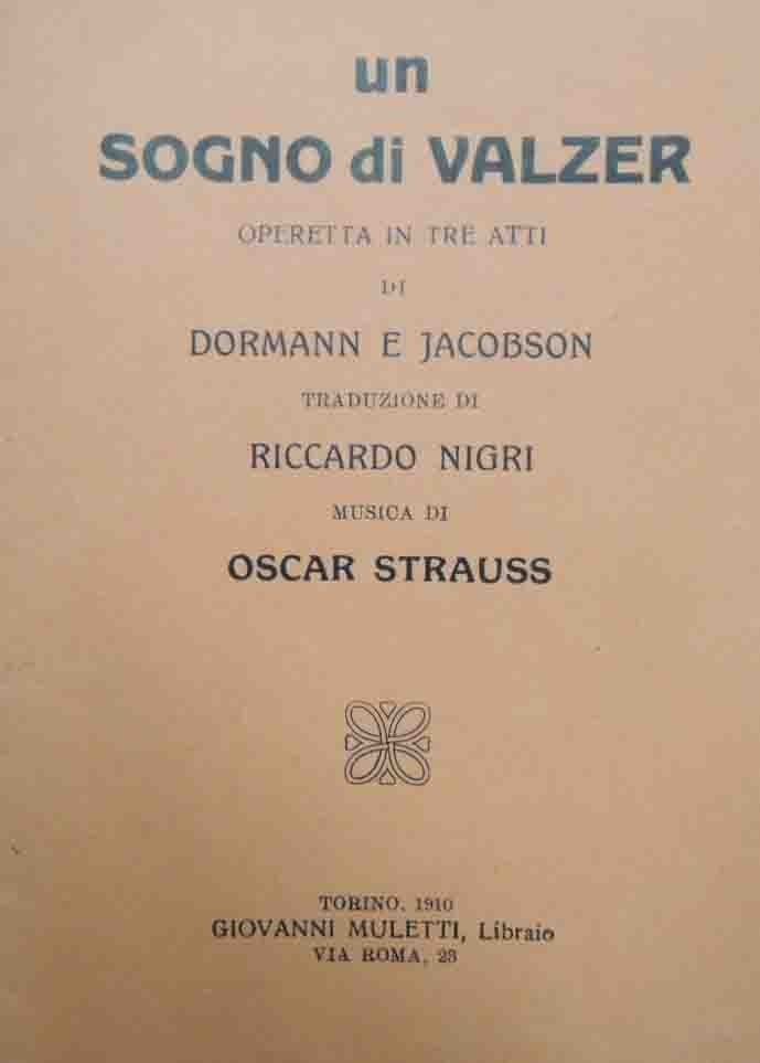 Dormann, Jacobson, Strauss, Un sogno di valzer. Operetta in tre …