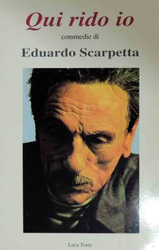 Eduardo Scarpetta, Qui rido io