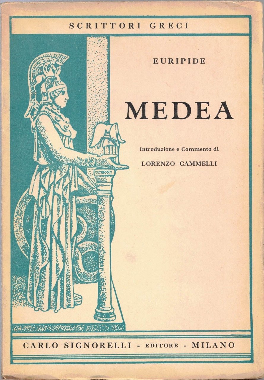 Euripide, Medea, introduzione e commento L. Cammelli