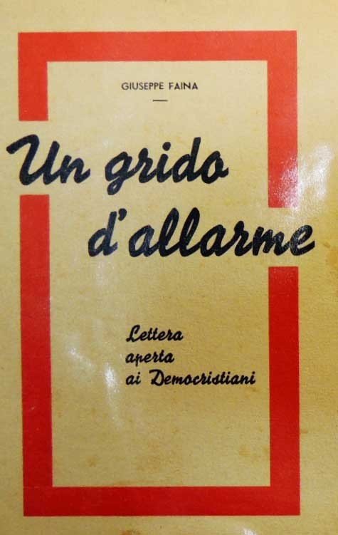 Faina, Un grido d’allarme. Lettera aperta ai Democristiani