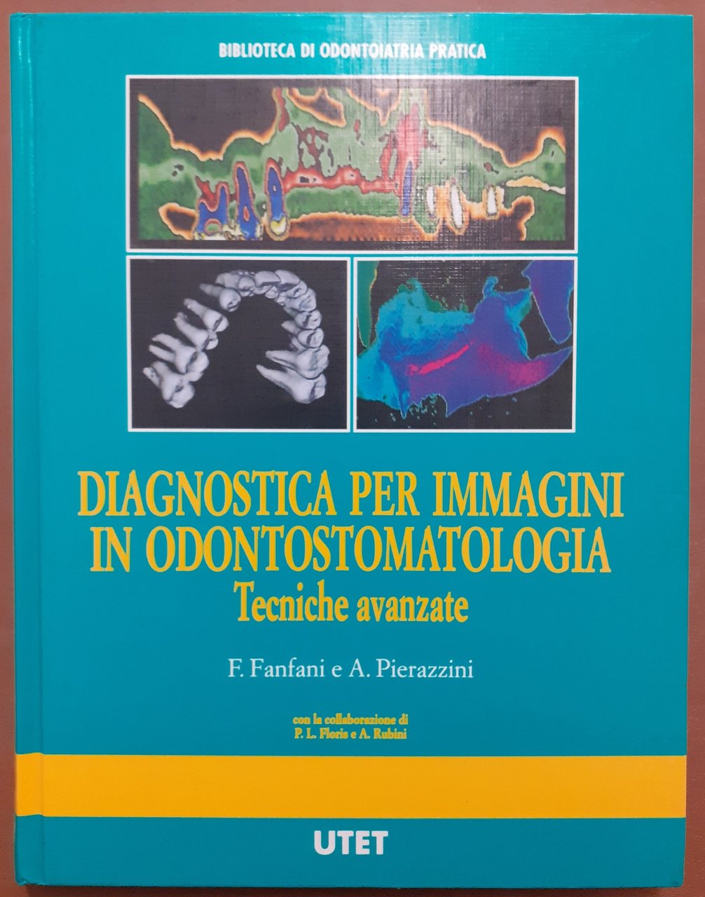 Fanfani, Pierazzini, Diagnostica per immagini in odontostomatologia