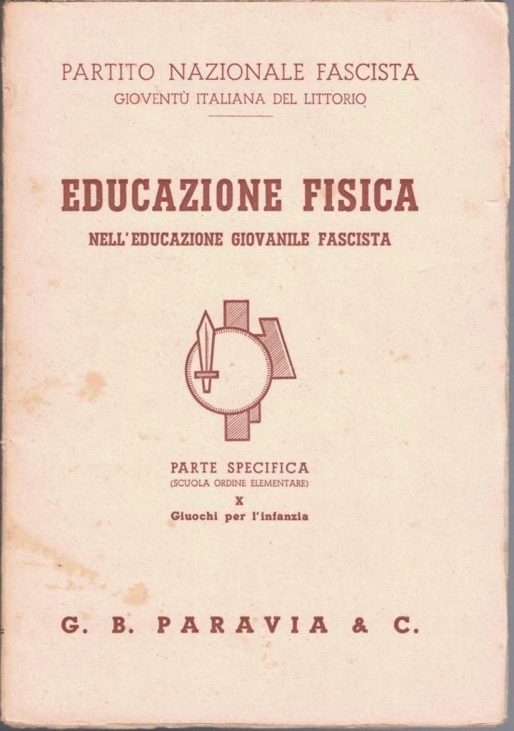 Ferrauto, Educazione fisica nell’educazione giovanile fascista. Parte specifica. X. Giuochi …