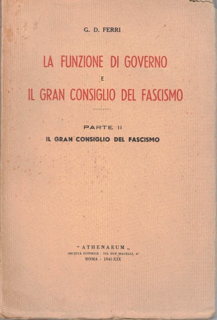 Ferri, La funzione di governo e Il Gran Consiglio del …