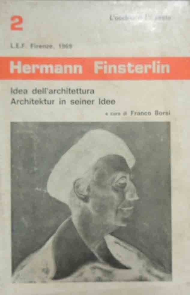 Finsterlin. Idea dell’architettura. Architektur in seiner Idee