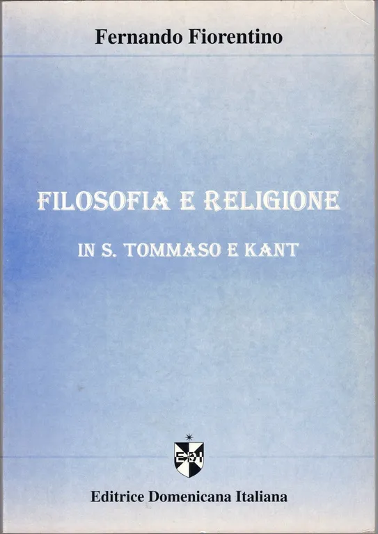 Fiorentino, Filosofia e religione in S. Tommaso e Kant