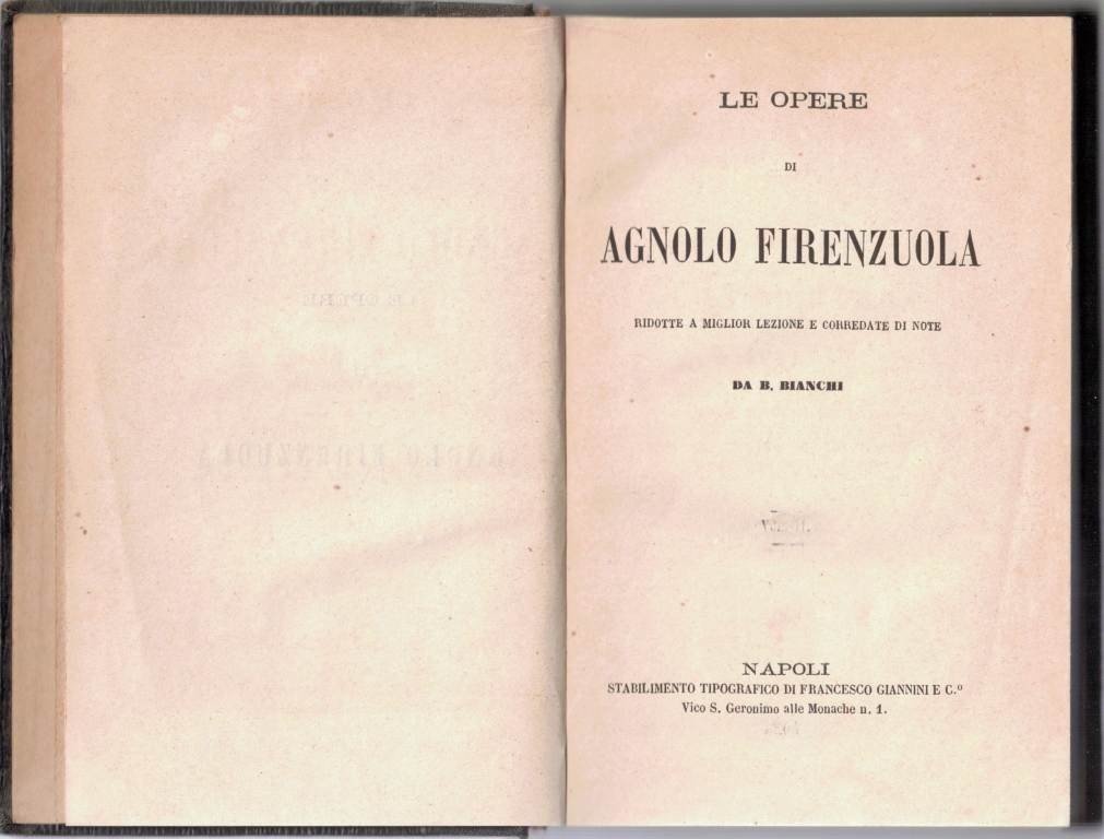 Firenzuola, Le opere. Vol. II, ridotte a miglior lezione e …