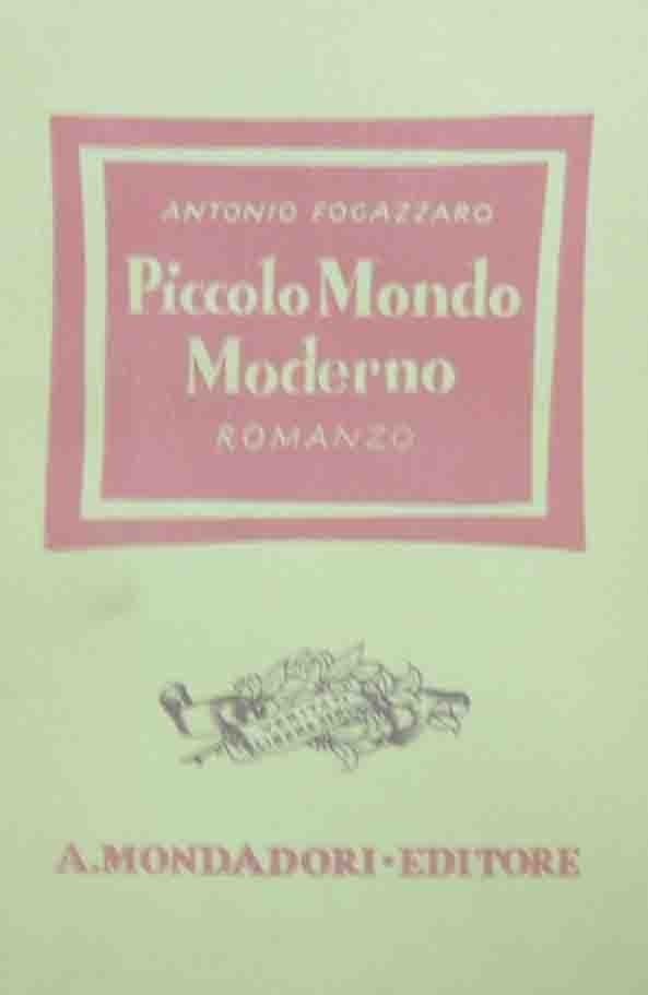 Fogazzaro, Piccolo mondo moderno. Romanzo