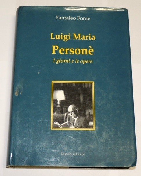 Fonte, Luigi Maria Personè. I giorni e le opere