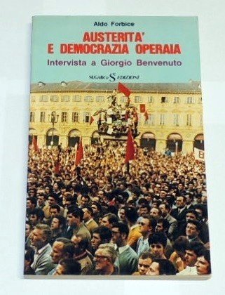 Forbice, Austerità e democrazia operaia. Intervista a Giorgio Benvenuto