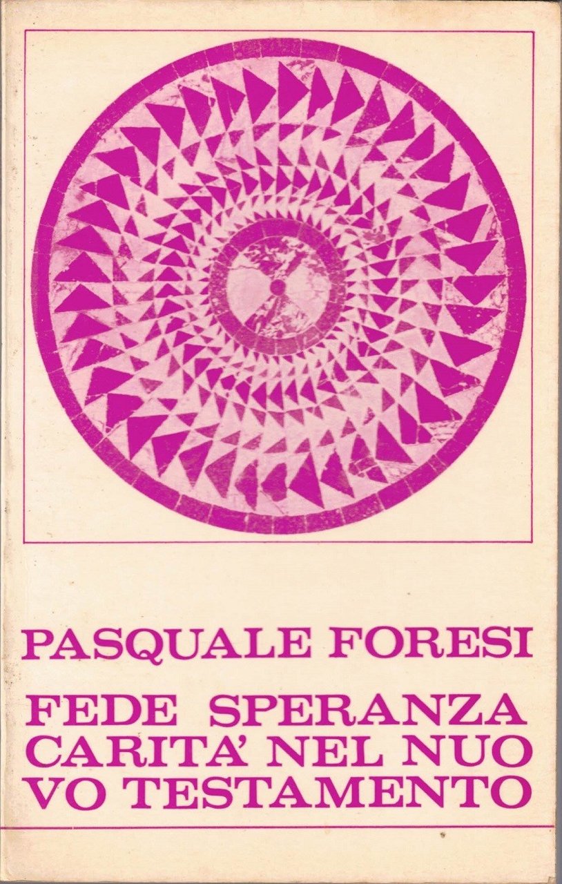 Foresi, Fede speranza carità nel Nuovo Testamento