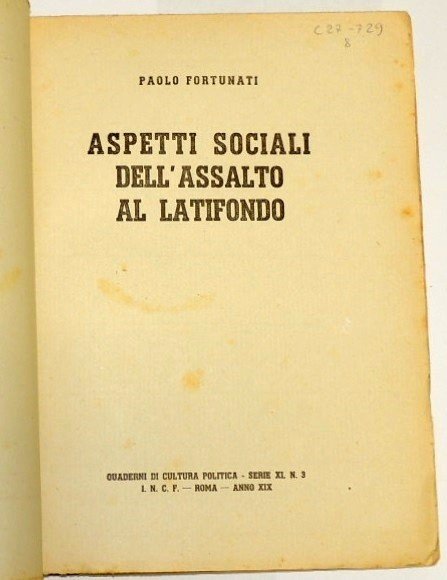 Fortunati, Aspetti sociali dell'assalto al latifondo