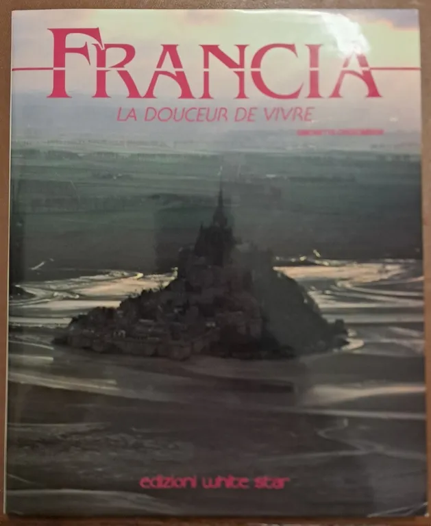 Francia. La douceur de vivre, testi di S. Crescimbeni