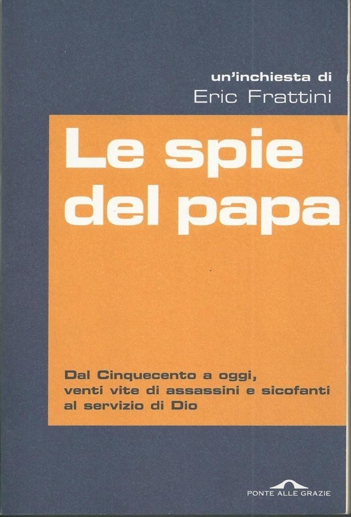 Frattini, Le spie del Papa