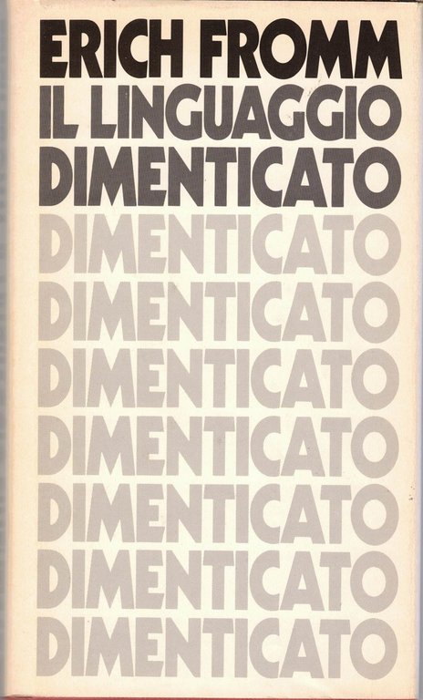 Fromm, Il linguaggio dimenticato – Grandezza e limiti del pensiero …