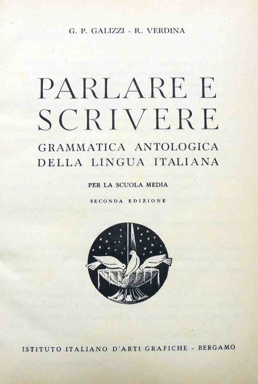 Galizzi, Verdina, Parlare e scrivere. Grammatica antologica della lingua italiana. …