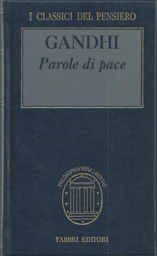 Gandhi, Parole di pace