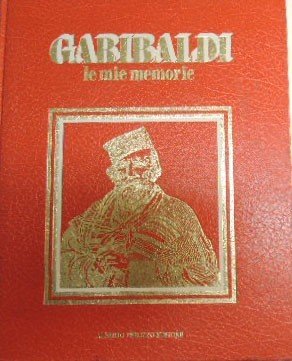 Garibaldi, Le mie memorie