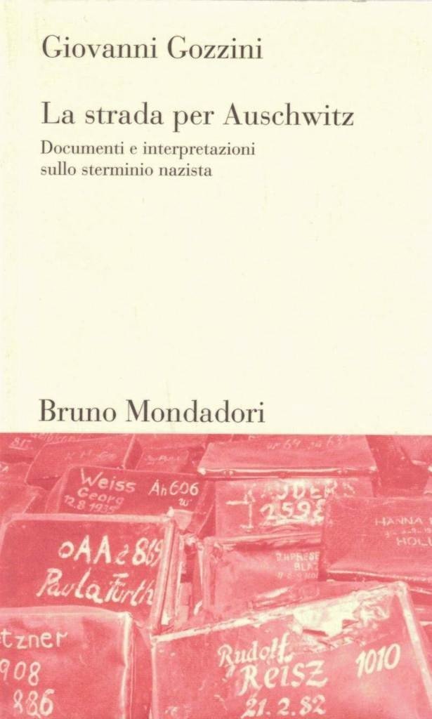 Gozzini, La strada per Auschwitz. Documenti e interpretazioni sullo sterminio …