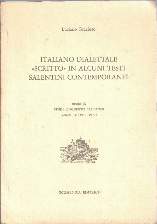 Graziuso, Italiano dialettale scritto in alcuni testi salentini – Parlangeli, …