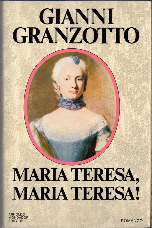 Grazotto, Carlo Magno – Maria Teresa, Maria Teresa!