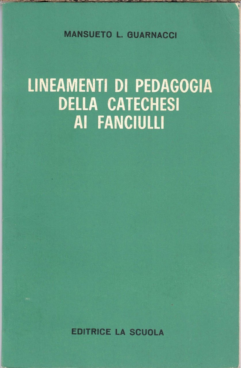 Guarnacci, Lineamenti di pedagogia della catechesi ai fanciulli