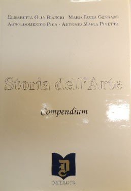 Guia Bianchi et al., Storia dell’arte. Compendium, Vol. I: Dalle …