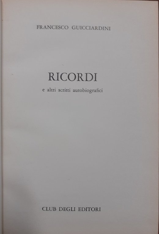 Guicciardini, Ricordi e altri scritti autobiografici