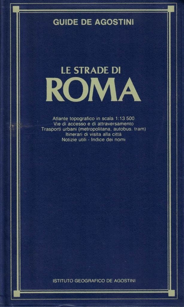 Guide De Agostini. Le strade di Roma