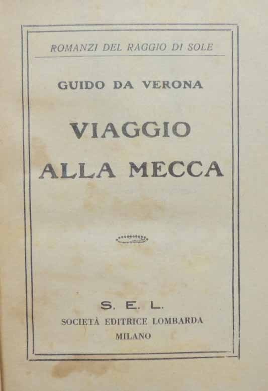 Guido da Verona, Viaggio alla Mecca