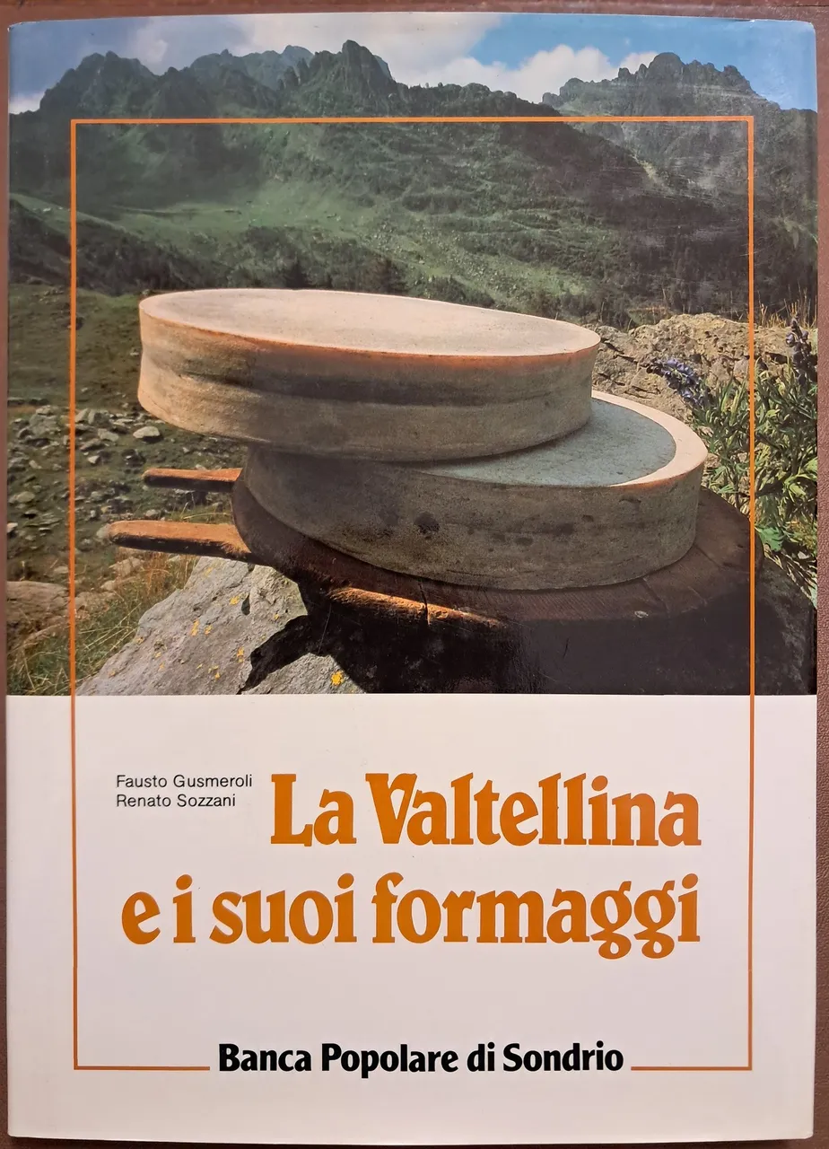Gusmeroli, Sozzani, La Valtellina e i suoi formaggi | Immagine principale