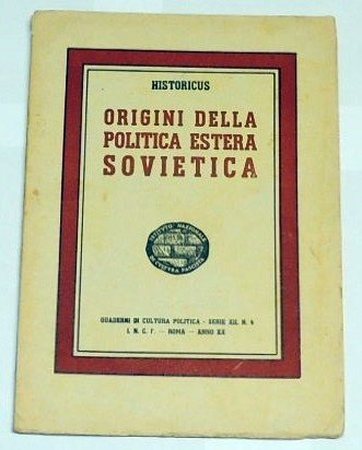 Historicus, Origini della politica estera sovietica, Quaderni di Cultura politica, …