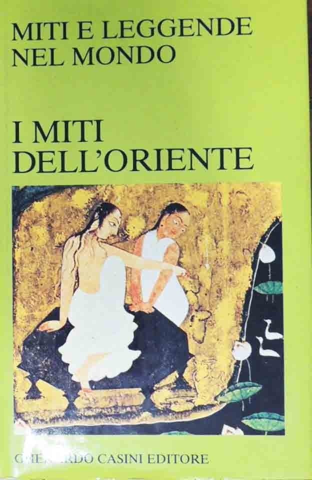 I miti dell’Oriente, a cura di Bussagli