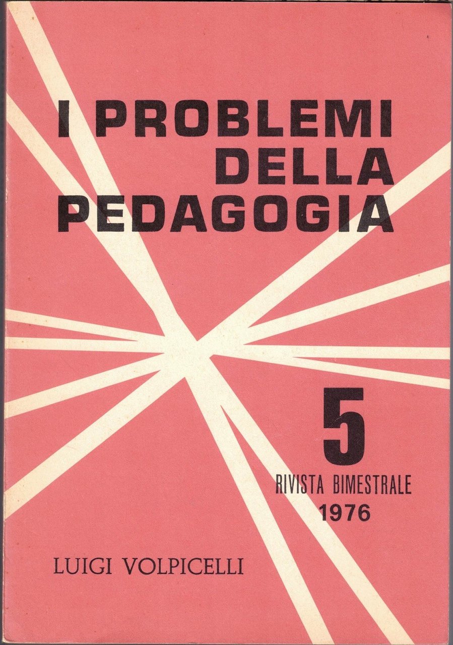 I problemi della pedagogia, a. XXII, nn. 5, 6, 1976 …