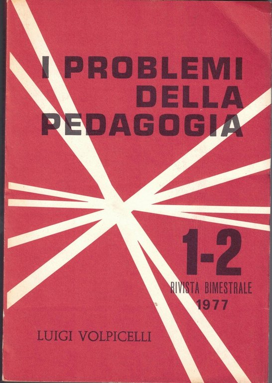 I problemi della pedagogia, a. XXII, nn. 5, 6, 1976 …