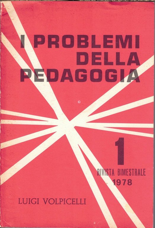 I problemi della pedagogia, a. XXII, nn. 5, 6, 1976 …