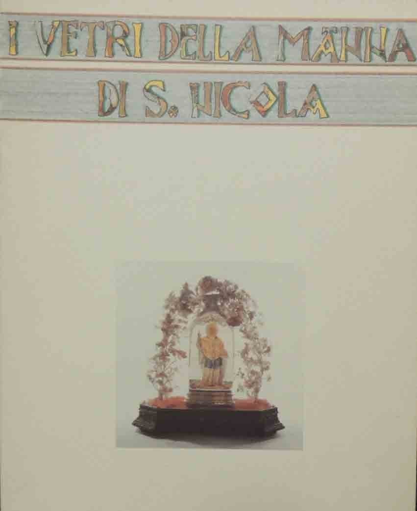 I vetri della Manna di S. Nicola, a cura di …