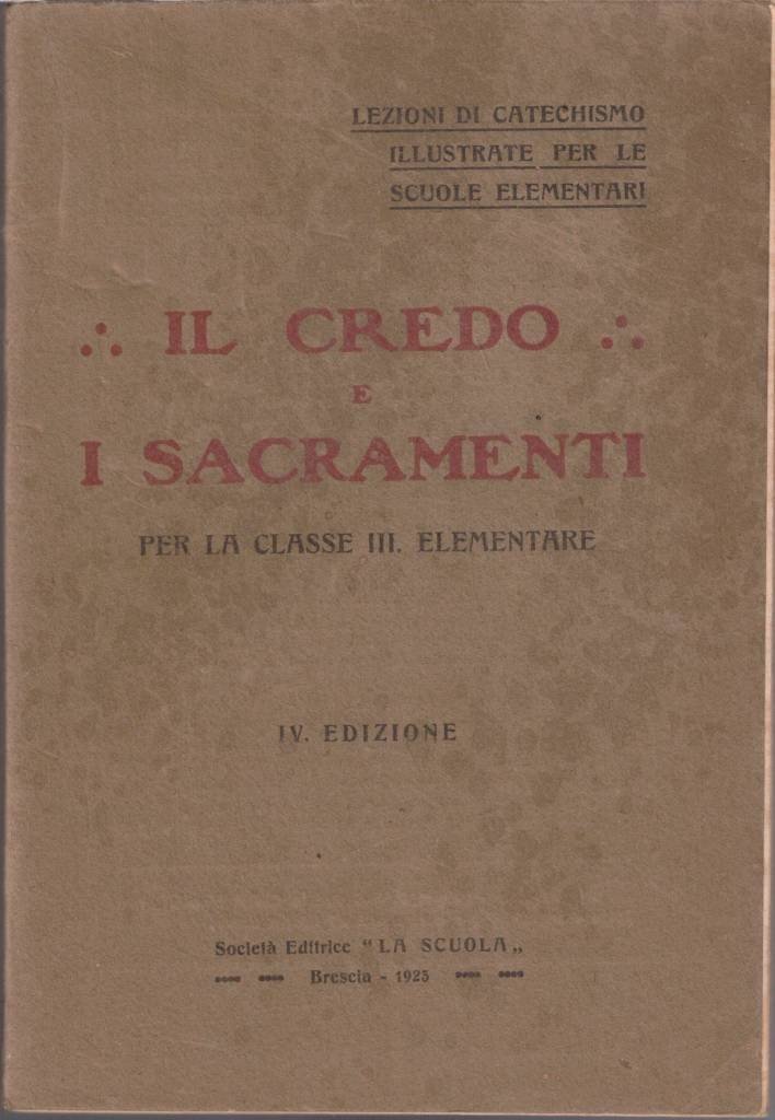 Il credo e i sacramenti. 30 lezioni per la classe …