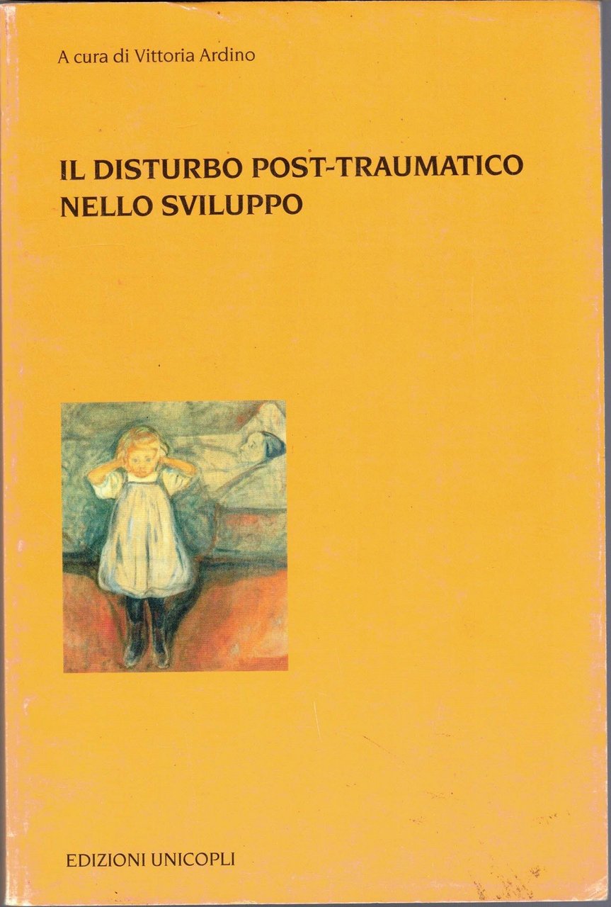 Il disturbo post-traumatico nello sviluppo, a cura di V. Ardino