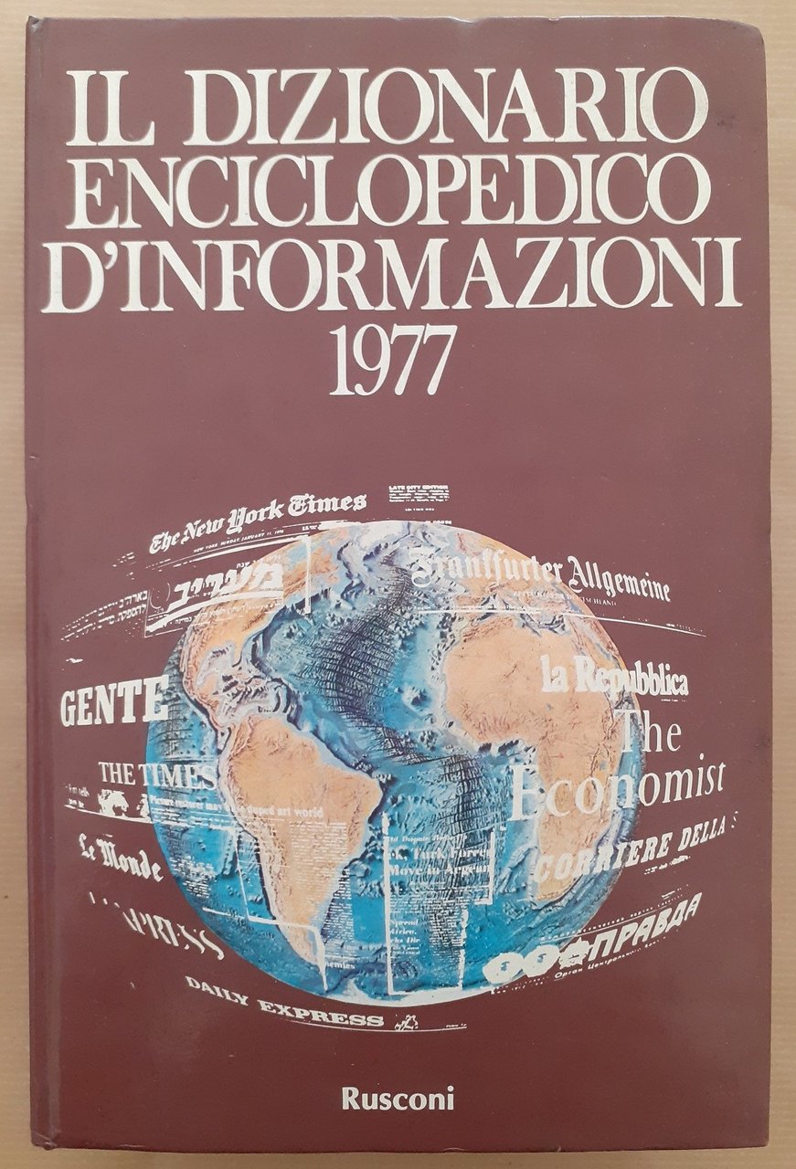 Il dizionario enciclopedico d’informazioni 1977, direttore responsabile G. A. Orefice