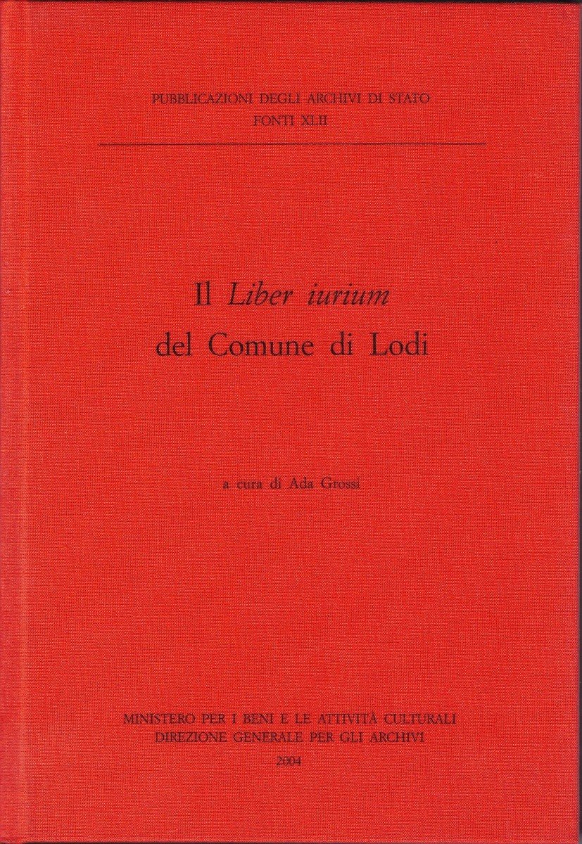 Il Liber iurium del Comune di Lodi, a cura di …