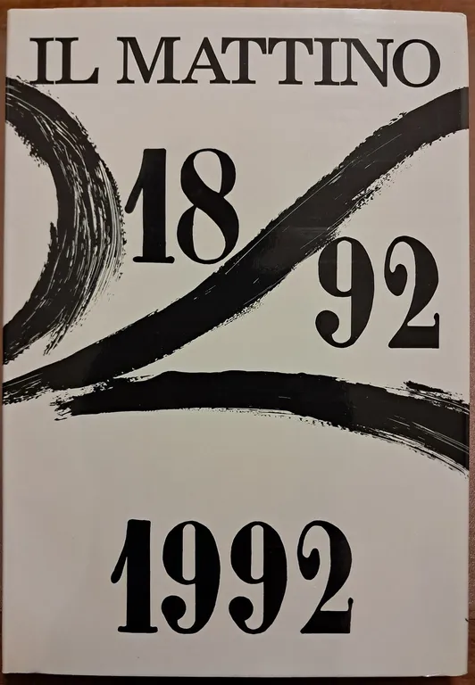 Il Mattino 1892-1992, direttore P. Nonno