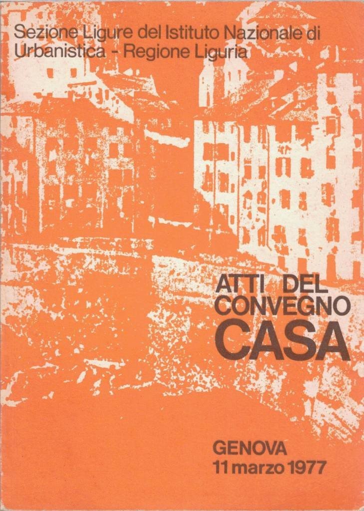 Istituto Nazionale di Urbanistica, Atti del Convegno Casa