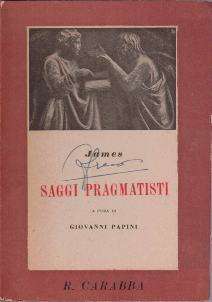 James, Saggi pragmatisti, a cura di G. Papini