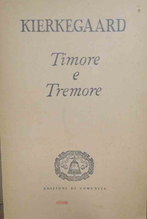 Kierkegaard, Timore e tremore. Lirica dialettica di Johannes de Silenzio