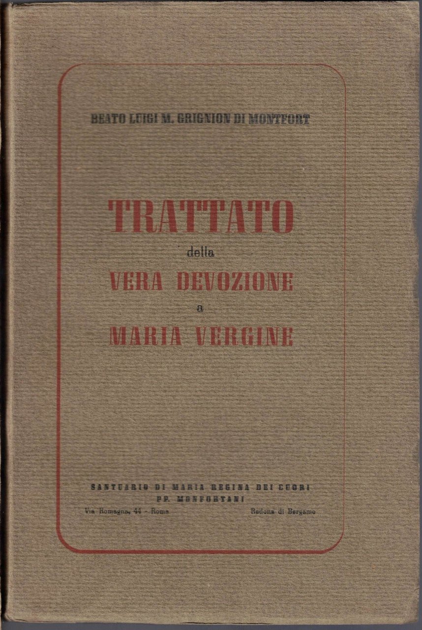 L. M. Grignion de Montfort, Trattato della vera devozione a …