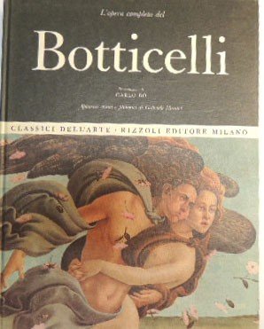 L’opera completa di Botticelli, presentazione di Bo